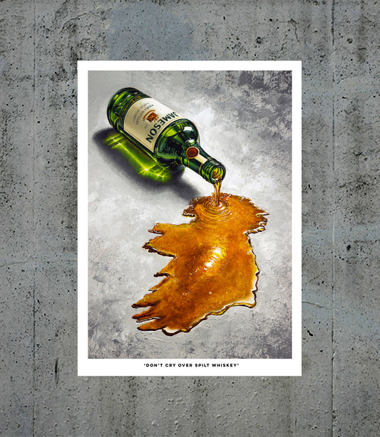 "Don't Cry Over Spilt Whiskey"